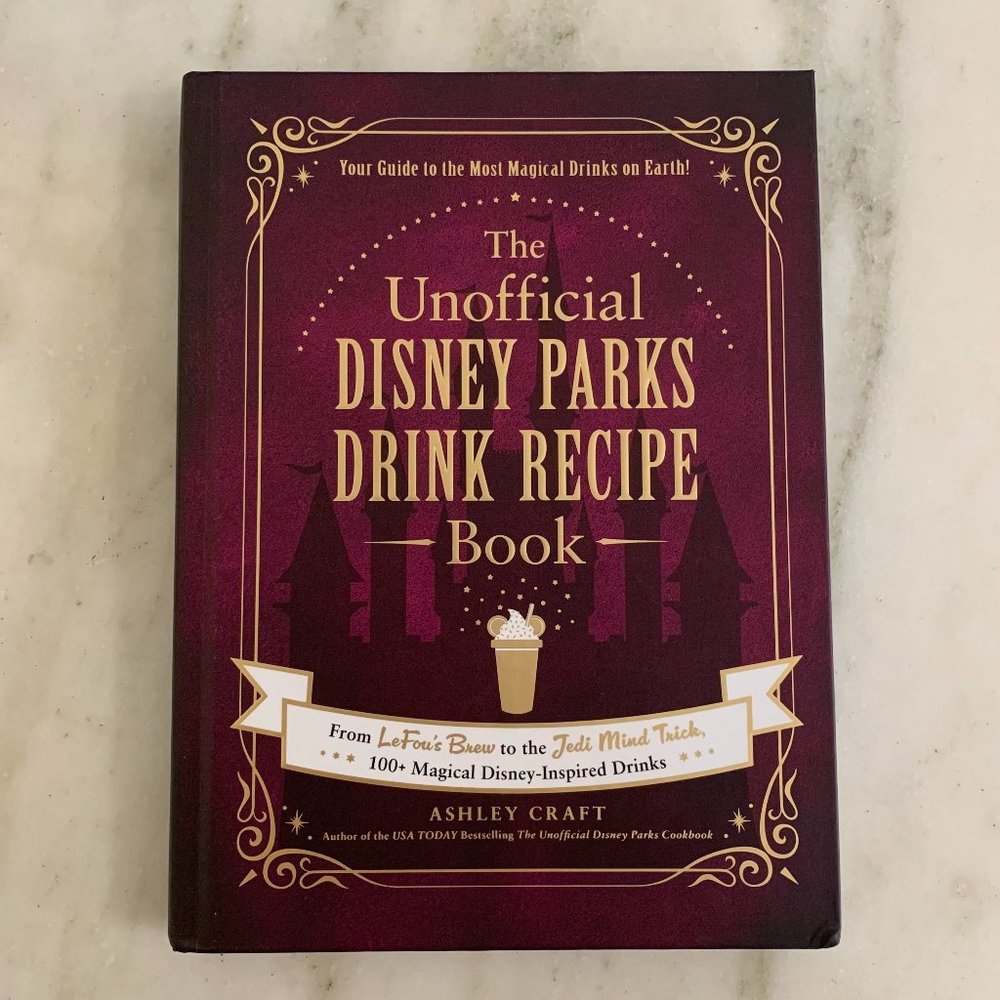 Disney Parks The Unofficial Drink Recipe Book, Hardcover